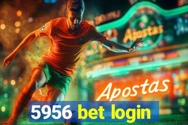 5956 bet login